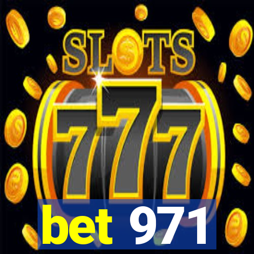 bet 971
